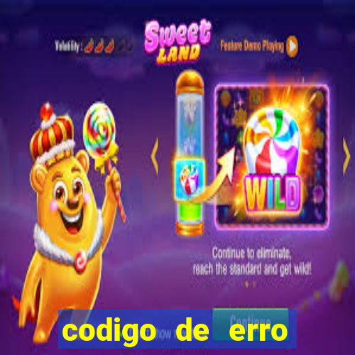 codigo de erro s105 bet365